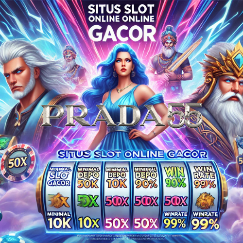 PRADA55 | Platform Slot Online dan Slot Gacor yang Menyediakan Banyaknya Permainan dan Fitur Slot Gacor Gampang Menang dan Mudah Untuk Mendapatkan Maxwin!